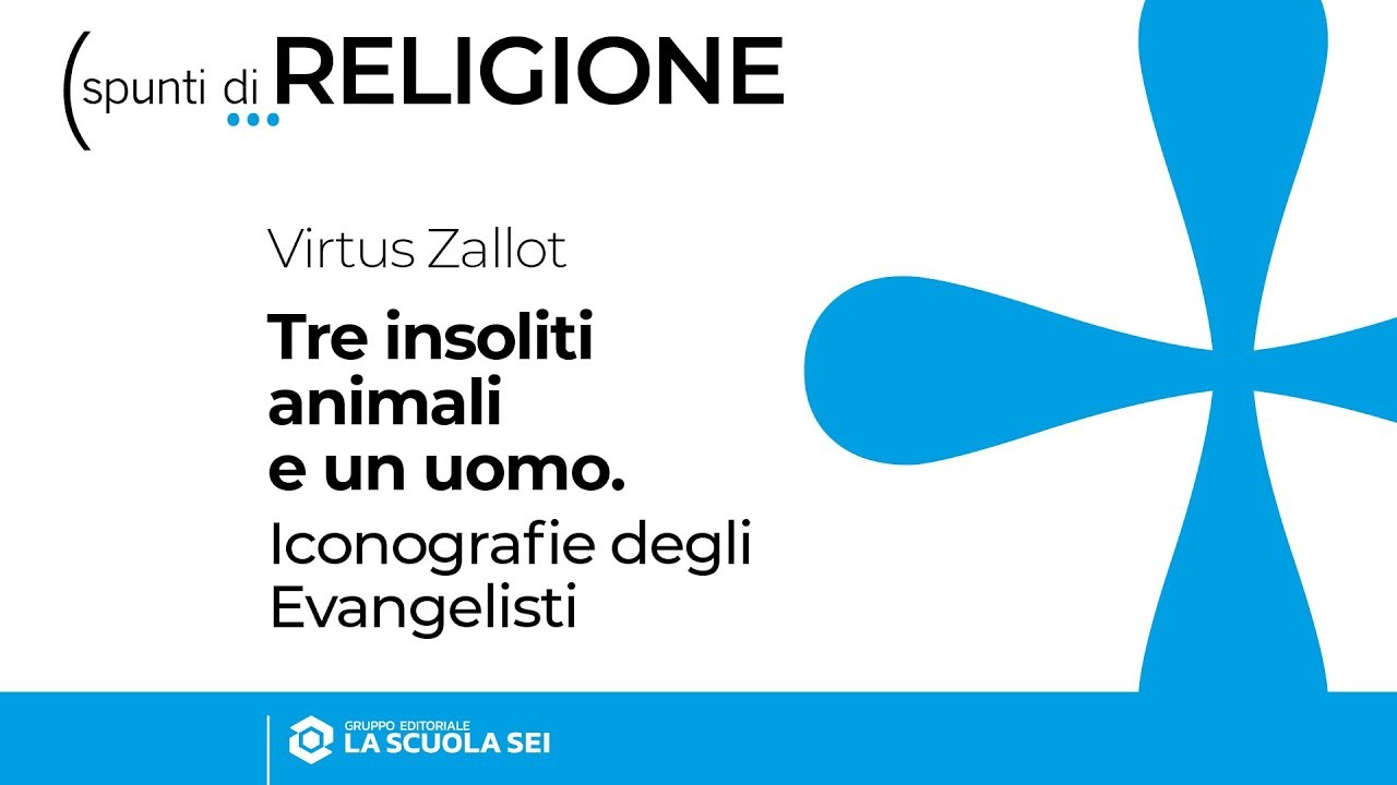 Religione | Primaria | Tre insoliti animali e un uomo. Iconografie degli Evangelisti