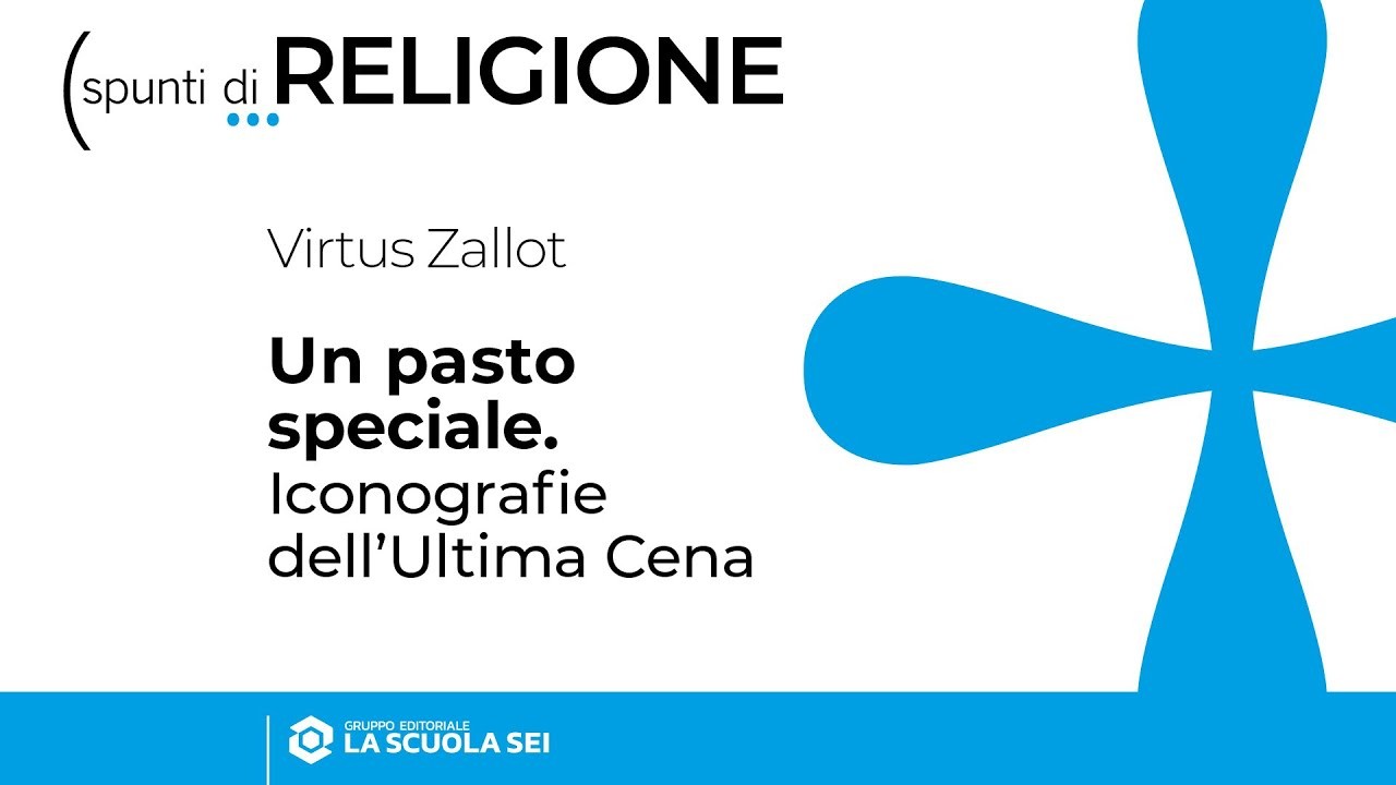 Religione | Primaria | Un pasto speciale. Iconografie dell’ultima cena